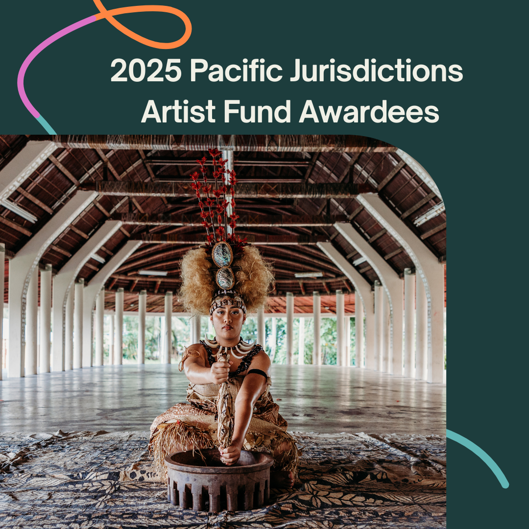 2025 Pacific Jurisdictions Artist Fund Awardees Graphic